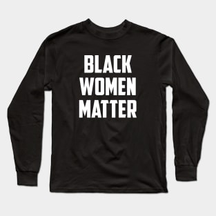 Black Women Matter | African American Long Sleeve T-Shirt